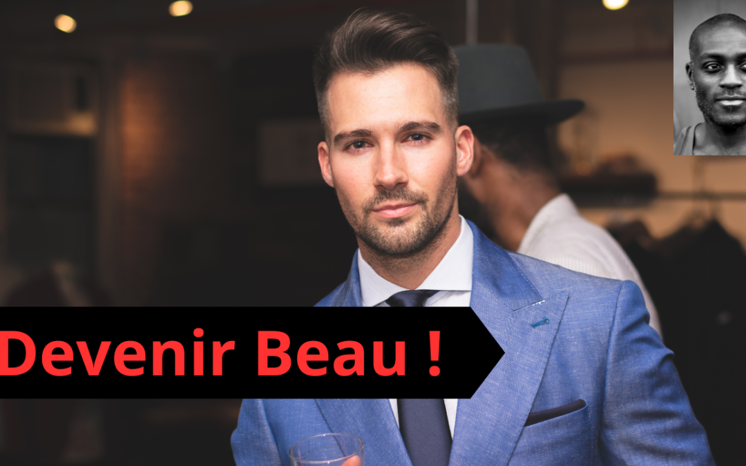 Devenir beau